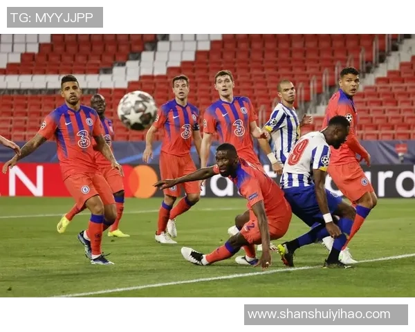 德甲激战波尔图逆转切尔西红牌争议引发全场热议十大精彩进球回顾